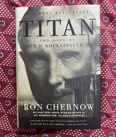 TITAN ( THE LIFE OF JOHN D ROCKEFELLER )