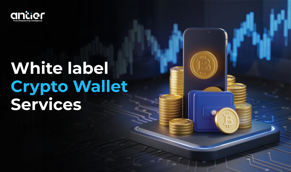 White Label Crypto Wallet Services- For Scalable Digital Finance