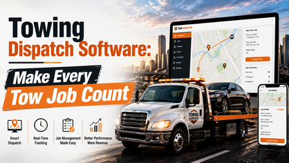 Towing Dispatch Software: Make Every Tow Job Count